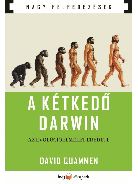 David Quammen - A kétkedő Darwin!