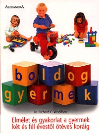 Dr. Richard C. Woolfson - Boldog gyermek