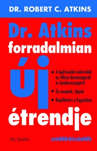 Robert C. Atkins - Dr. Atkins forradalmian új étrendje