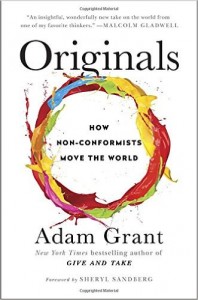 Adam Grant - Originals - How Non-Conformist Move the World