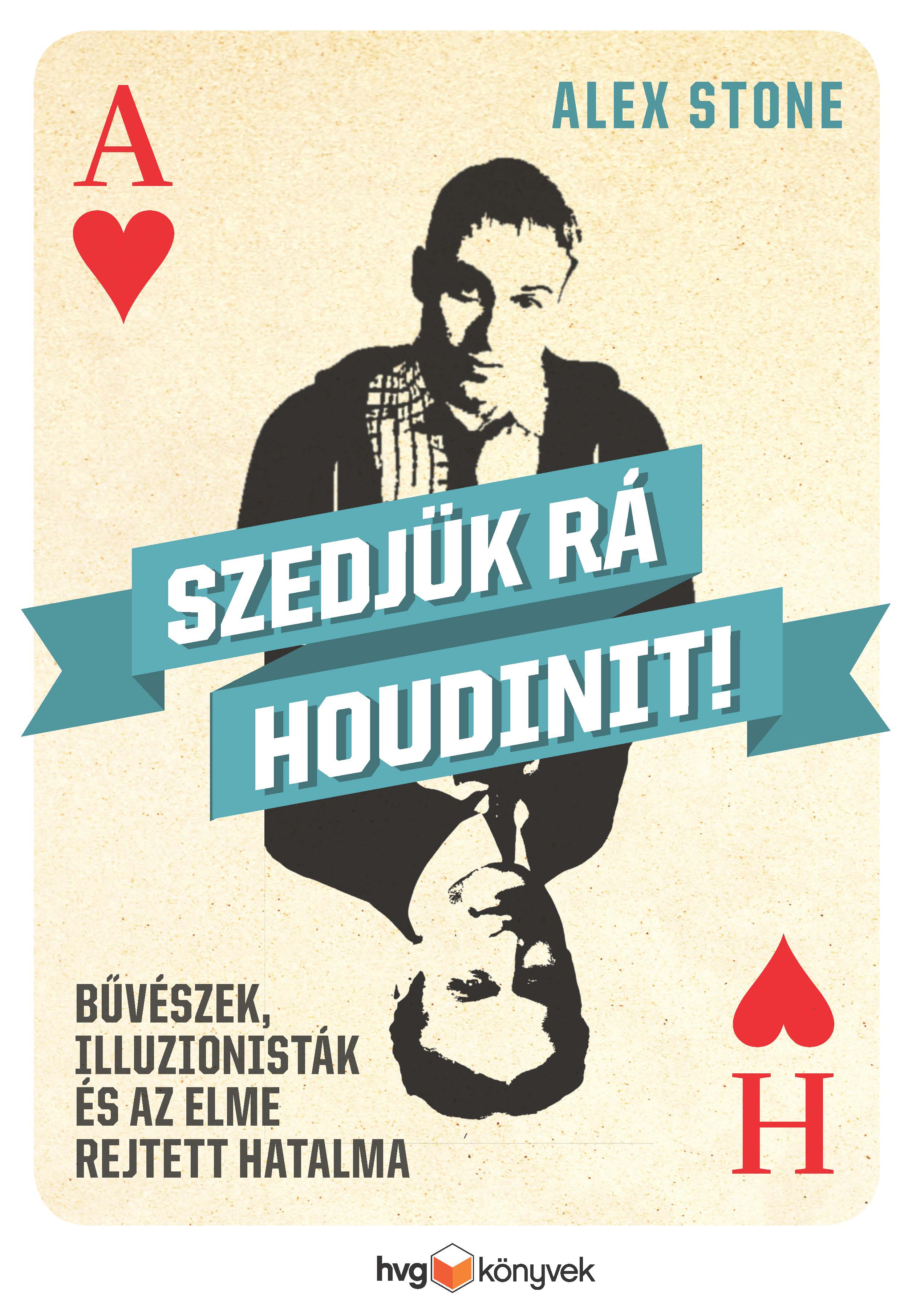 Alex Stone - Szedjük rá Houdinit!