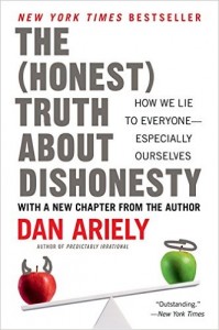 Dan Ariely - The Honest Truth About Dishonesty: How We Lie to Everyone - Especially Ourselves