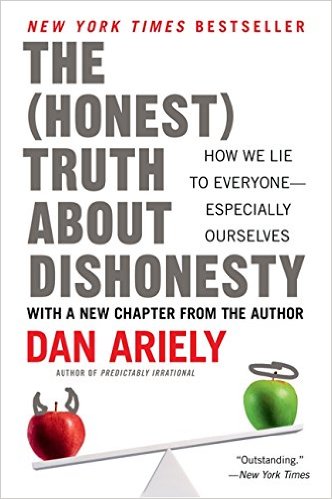 Dan Ariely - The Honest Truth About Dishonesty - How We Lie to Everyone - Especially Ourselves