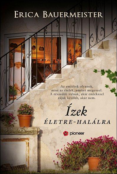 Erica Bauermeister - Ízek életre-halálra