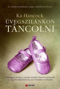 Ka Hancock - Üvegszilánkon táncolni