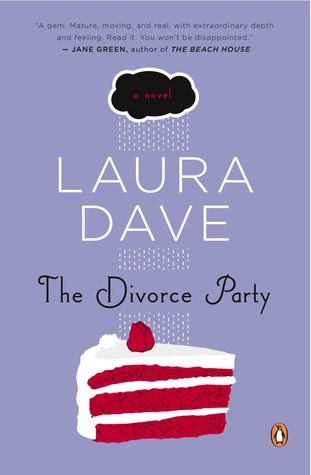 Laura Dave - Divorce Party