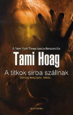 Tami Hoag - A titkok sírba szállnak