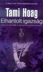 Tami Hoag - Elhantolt igazság