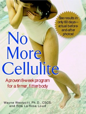 Wayne Westcott, Rita La Rosa Loud - No more cellulite!